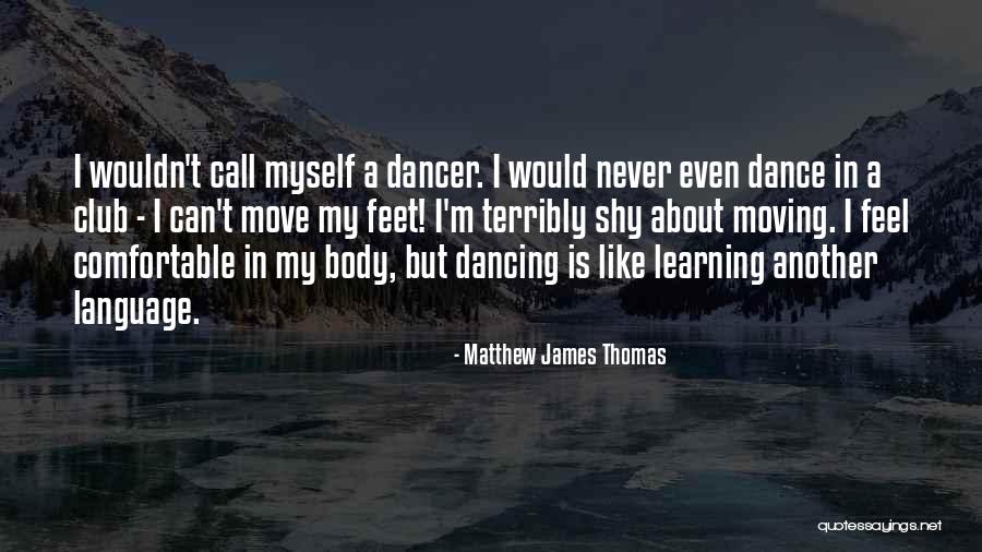 Best Body Language Quotes By Matthew James Thomas