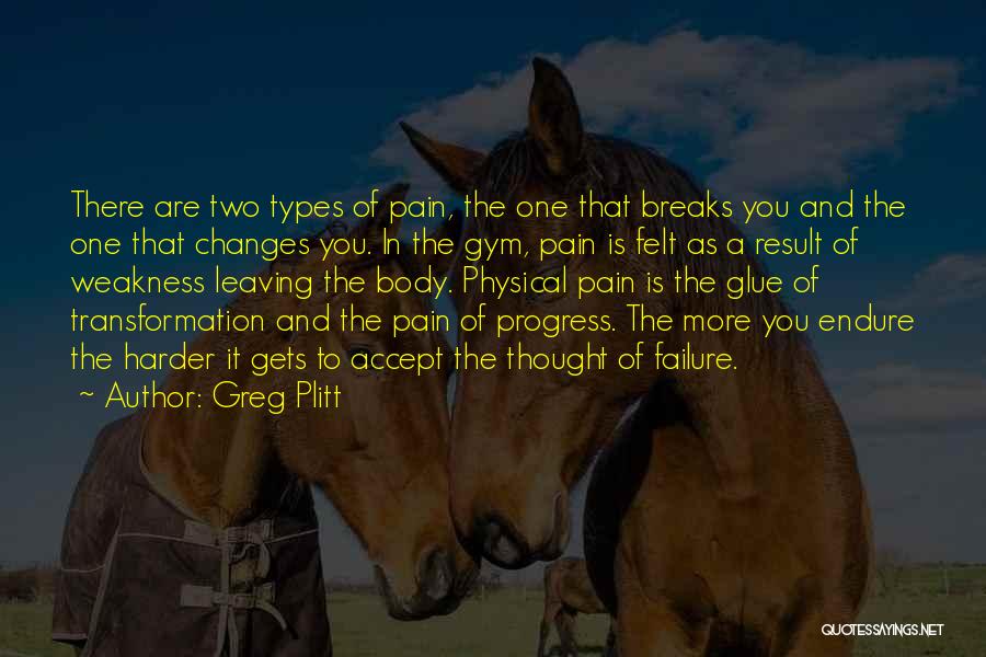 Best Body Transformation Quotes By Greg Plitt