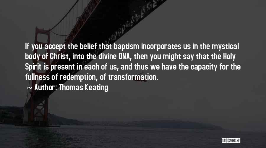 Best Body Transformation Quotes By Thomas Keating