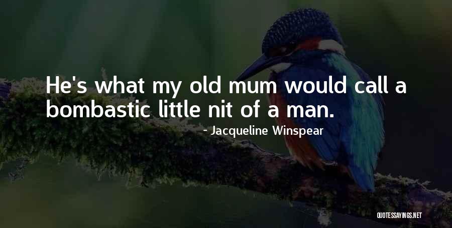 Best Bombastic Quotes By Jacqueline Winspear