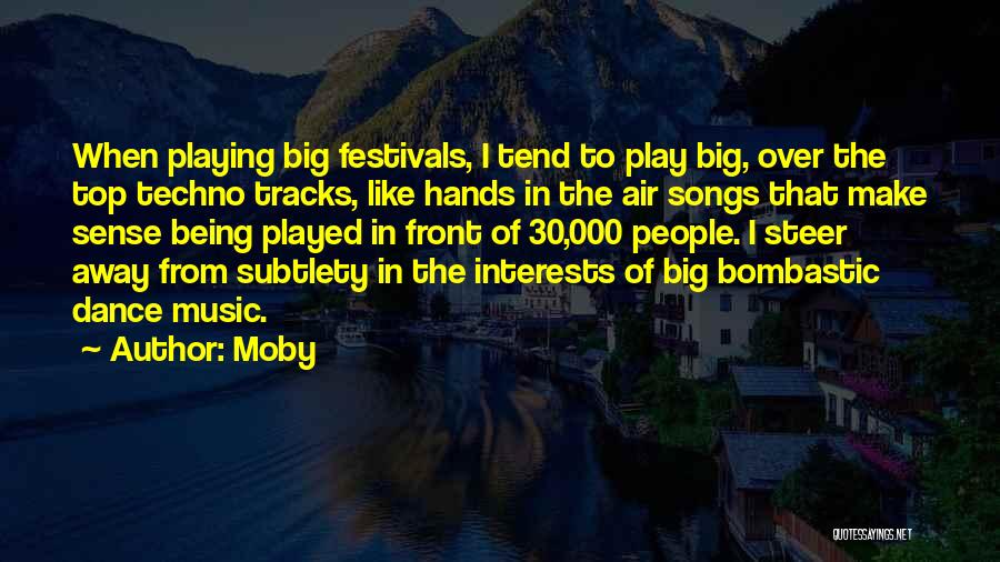 Best Bombastic Quotes By Moby