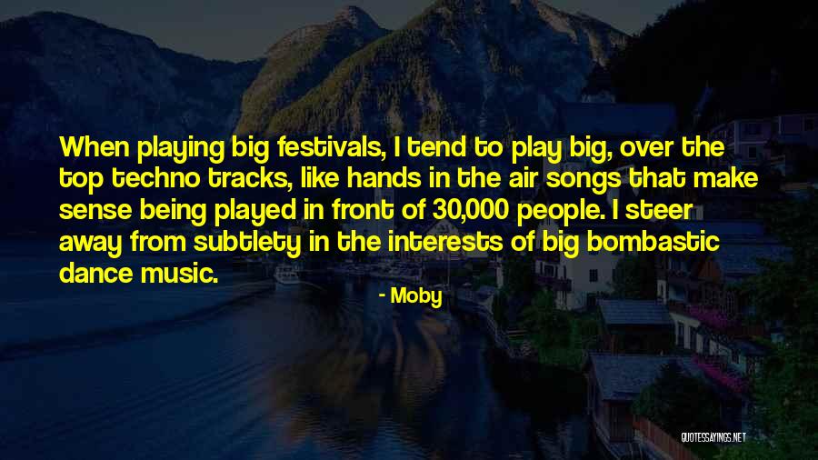 Best Bombastic Quotes By Moby