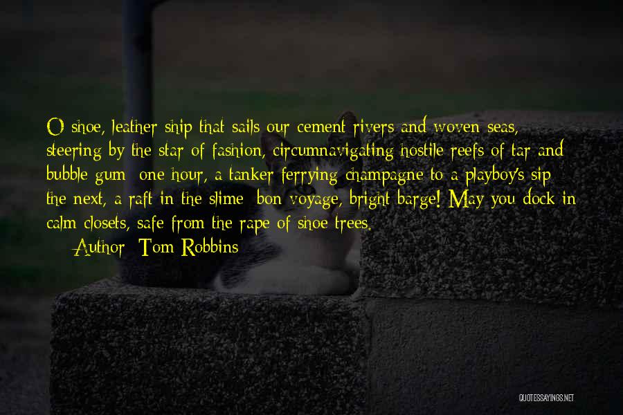 Best Bon Voyage Quotes By Tom Robbins