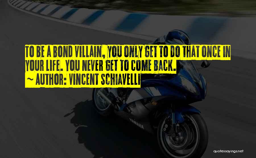 Best Bond Villain Quotes By Vincent Schiavelli