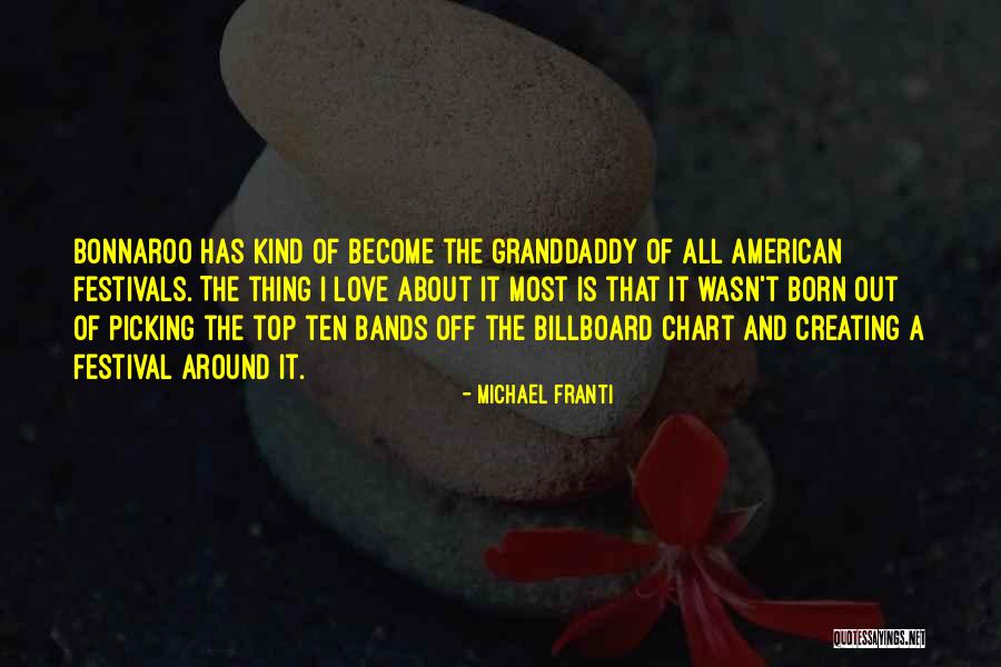 Best Bonnaroo Quotes By Michael Franti Best Bonnaroo Quotes By Michael Franti