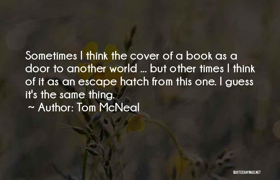 Best Book Cover Quotes By Tom McNeal