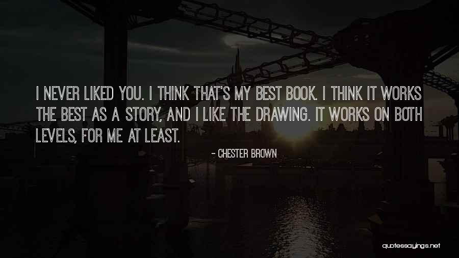 Best Book For Quotes By Chester Brown Best Book For Quotes By Chester Brown