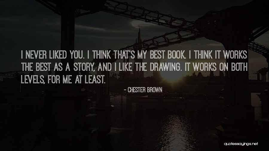 Best Book For Quotes By Chester Brown