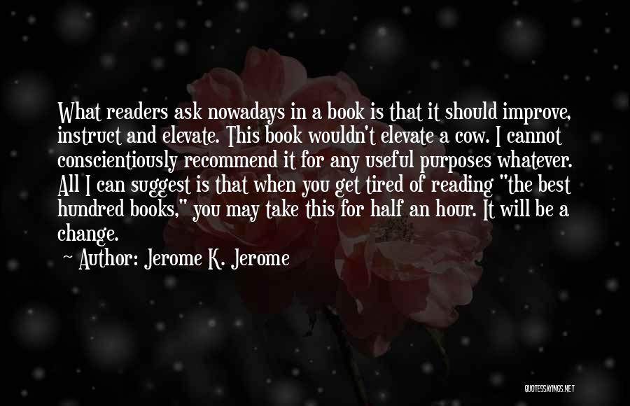 Best Book For Quotes By Jerome K. Jerome