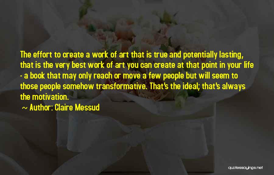 Best Book Of Life Quotes By Claire Messud