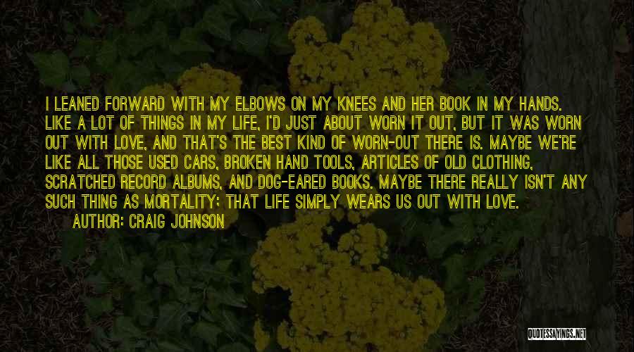 Best Book Of Life Quotes By Craig Johnson