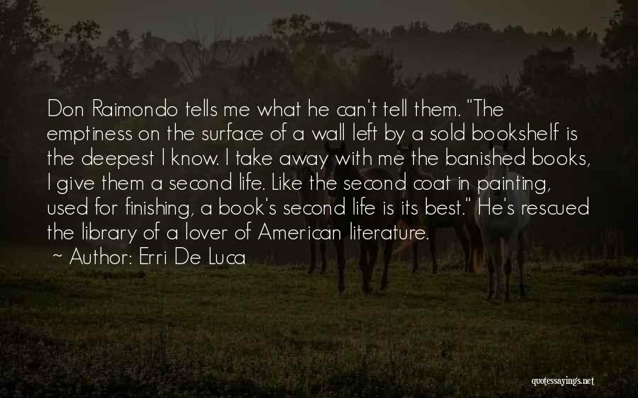 Best Book Of Life Quotes By Erri De Luca