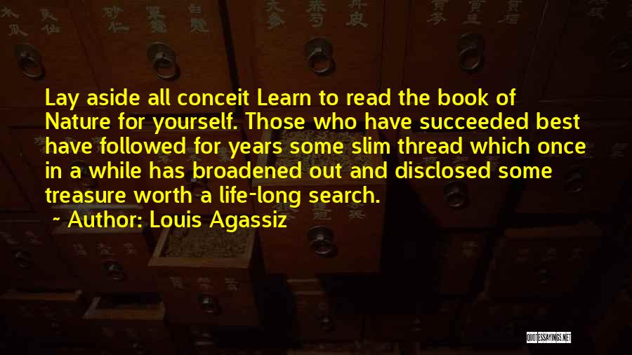 Best Book Of Life Quotes By Louis Agassiz