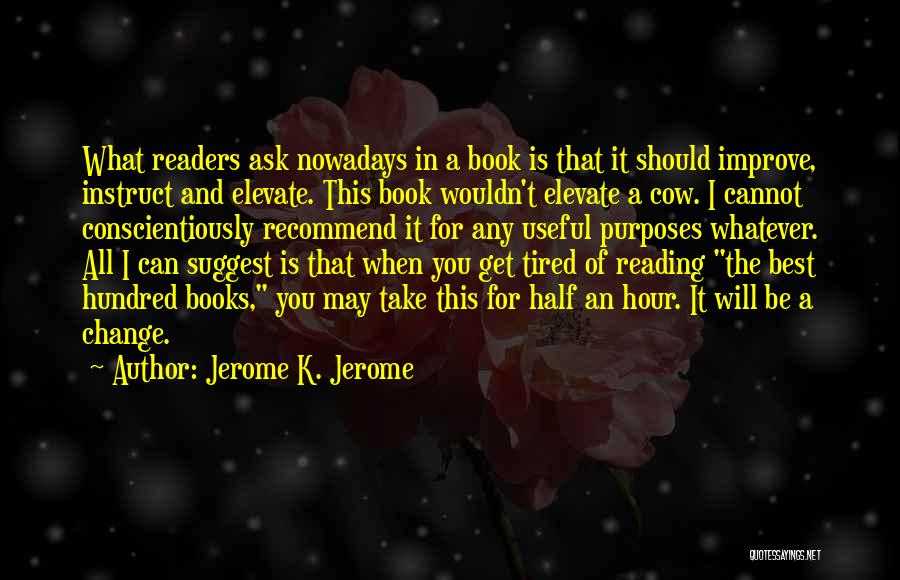 Best Books Of Quotes By Jerome K. Jerome