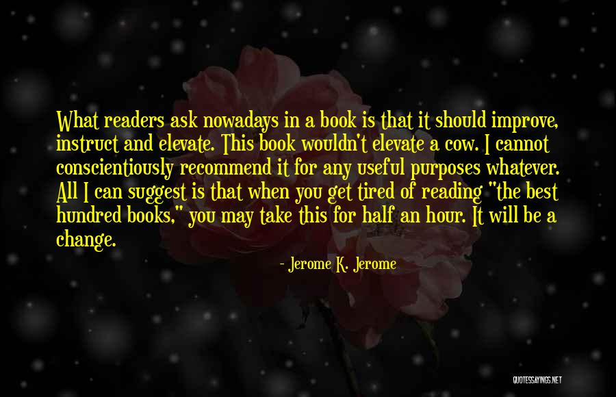 Best Books Quotes By Jerome K. Jerome