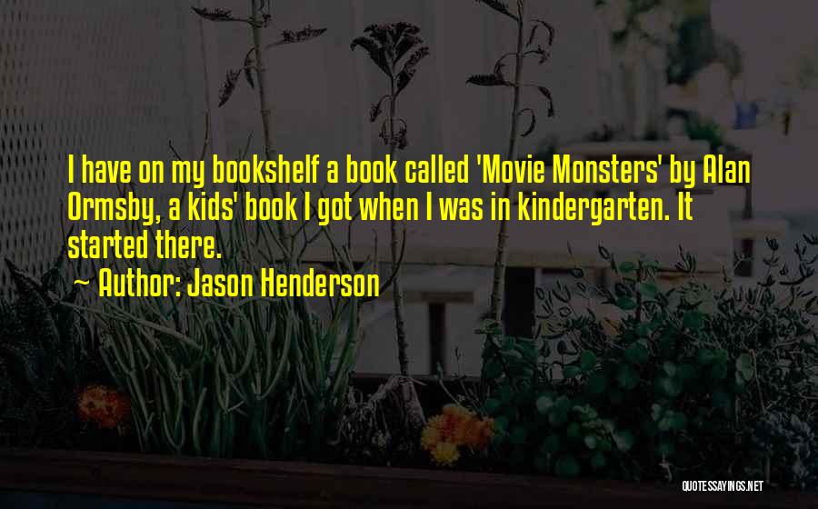 Best Bookshelf Quotes By Jason Henderson