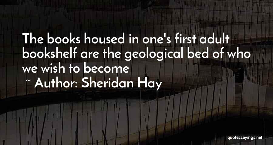 Best Bookshelf Quotes By Sheridan Hay