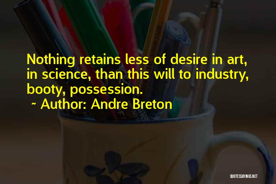 Best Booty Quotes By Andre Breton