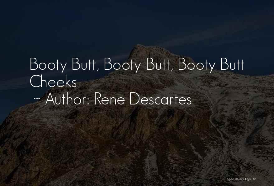 Best Booty Quotes By Rene Descartes