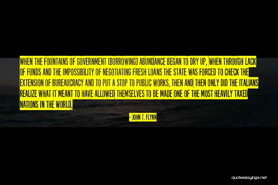Best Borrowing Quotes By John T. Flynn Best Borrowing Quotes By John T. Flynn