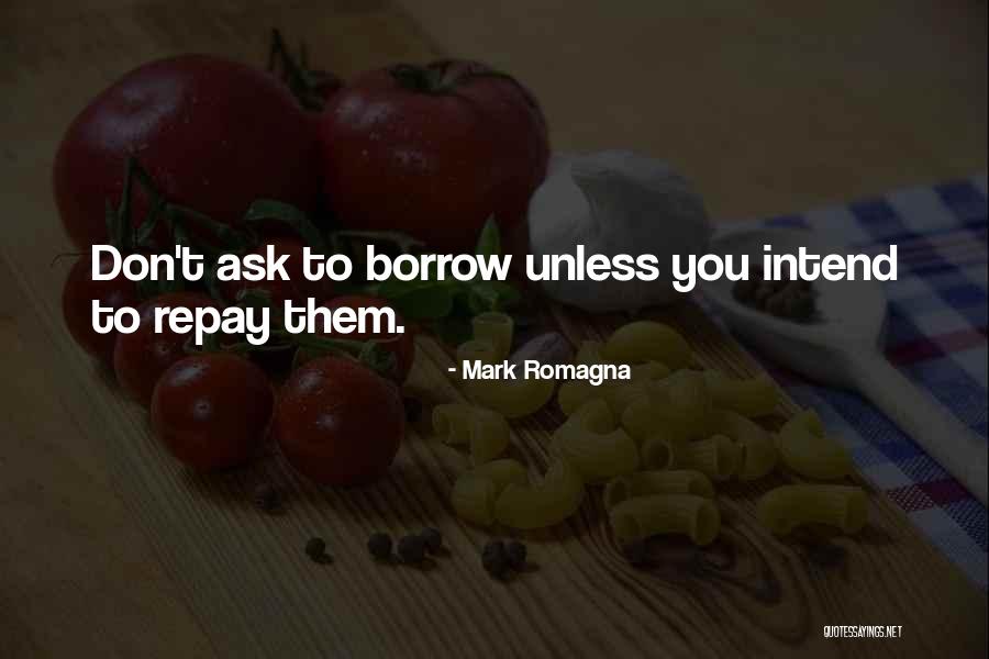 Best Borrowing Quotes By Mark Romagna Best Borrowing Quotes By Mark Romagna
