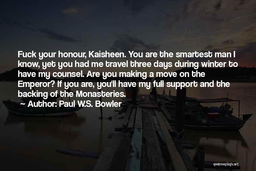 Best Bowler Quotes By Paul W.S. Bowler