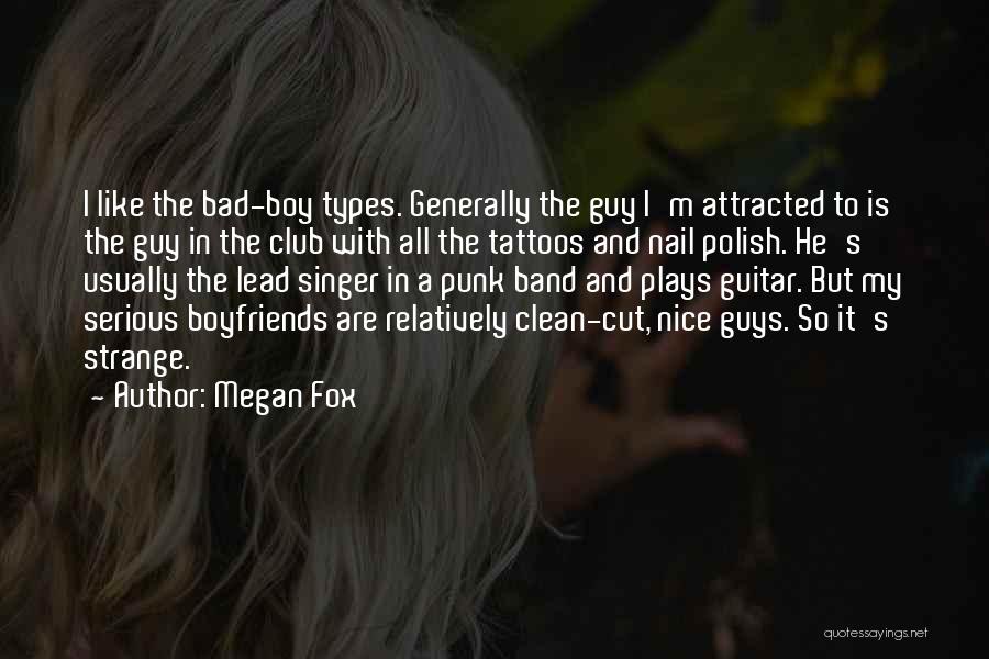 Best Boy Band Quotes By Megan Fox