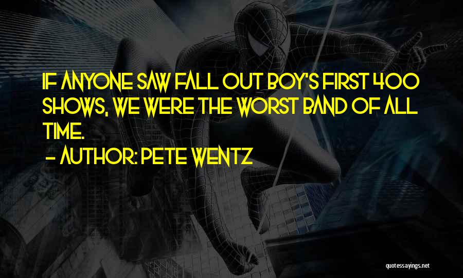 Best Boy Band Quotes By Pete Wentz