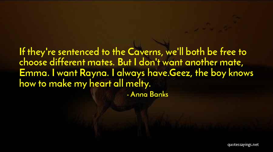 Best Boy Mates Quotes By Anna Banks Best Boy Mates Quotes By Anna Banks