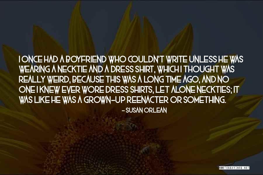 Best Boyfriend Long Quotes By Susan Orlean