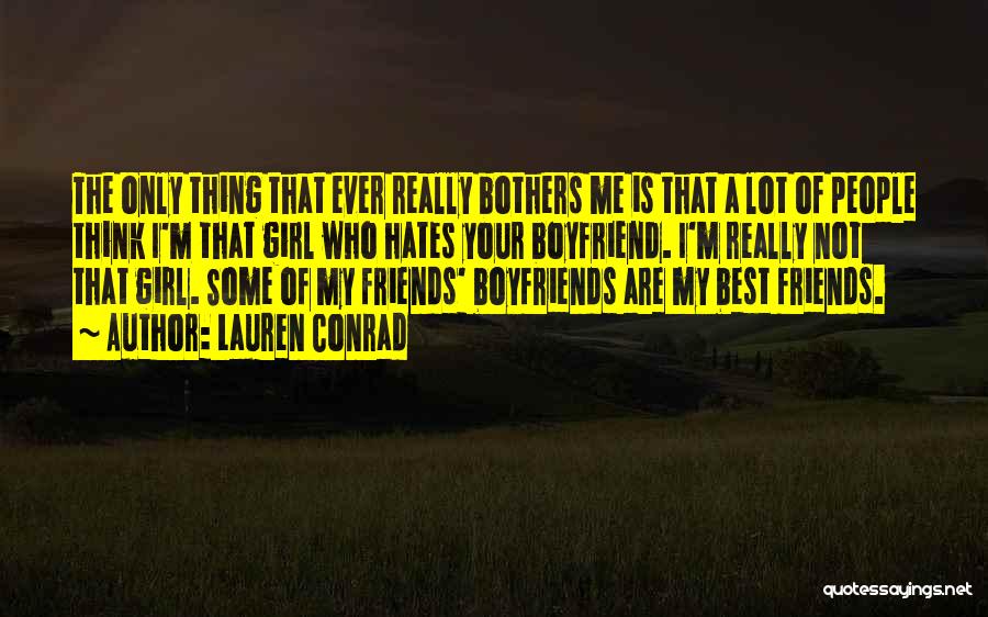 Best Boyfriend Quotes By Lauren Conrad