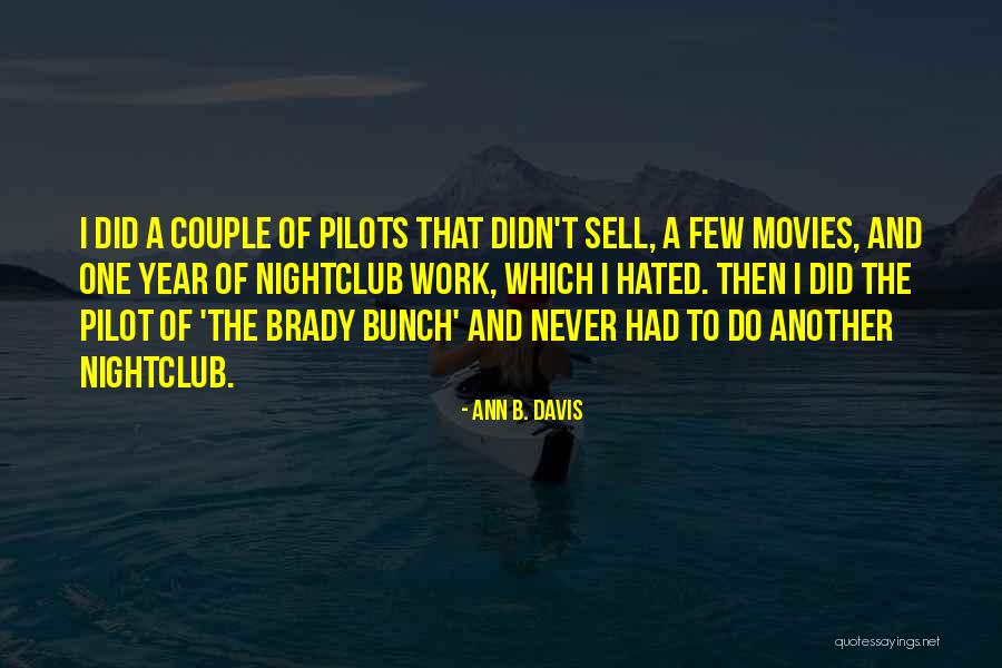 Best Brady Bunch Quotes By Ann B. Davis Best Brady Bunch Quotes By Ann B. Davis
