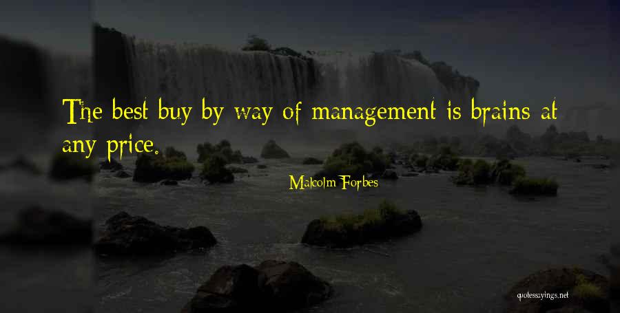 Best Brains Quotes By Malcolm Forbes