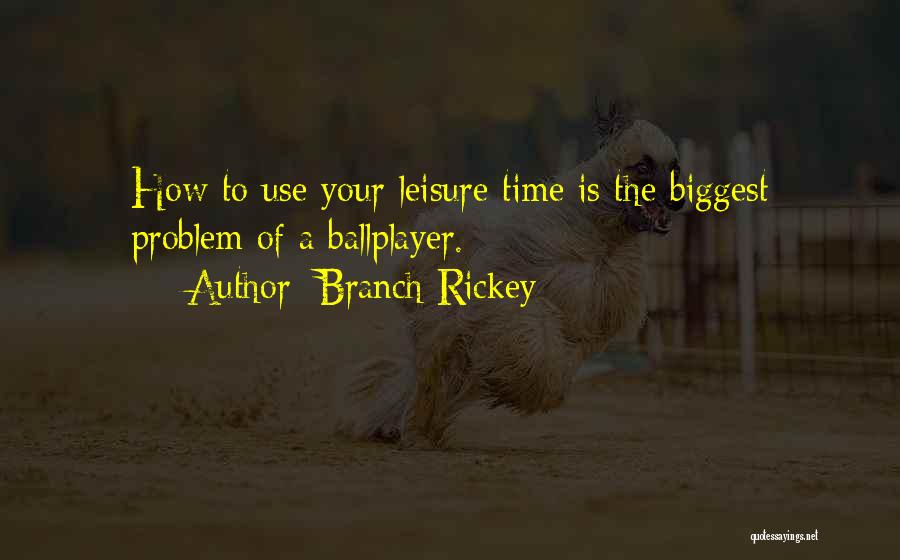 Best Branch Rickey Quotes By Branch Rickey