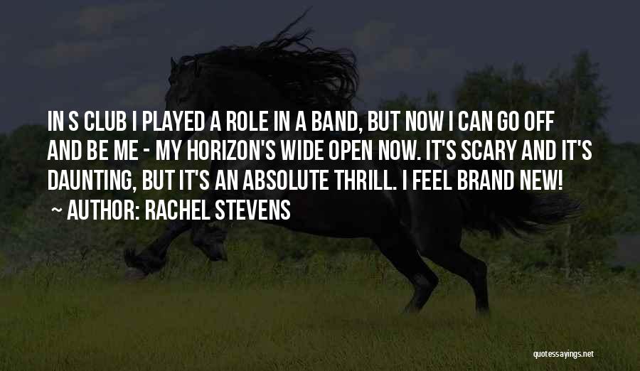 Best Brand New Band Quotes By Rachel Stevens