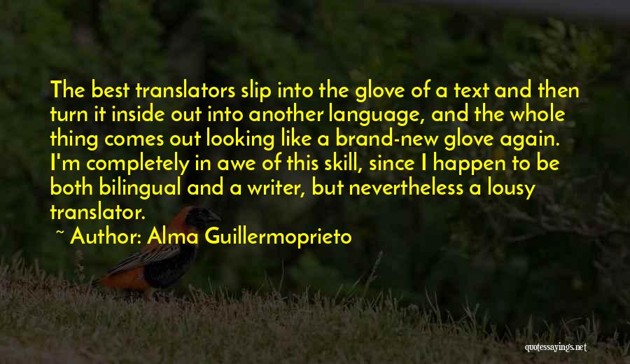 Best Brand Quotes By Alma Guillermoprieto