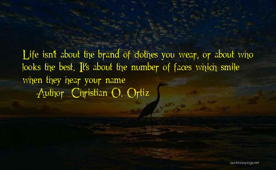 Best Brand Quotes By Christian O. Ortiz