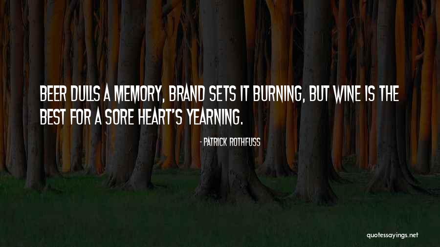 Best Brand Quotes By Patrick Rothfuss