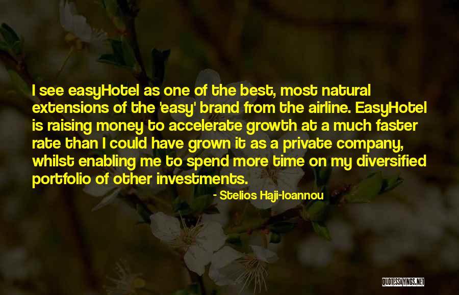 Best Brand Quotes By Stelios Haji-Ioannou Best Brand Quotes By Stelios Haji-Ioannou