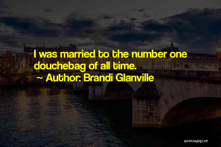 Best Brandi Glanville Quotes By Brandi Glanville