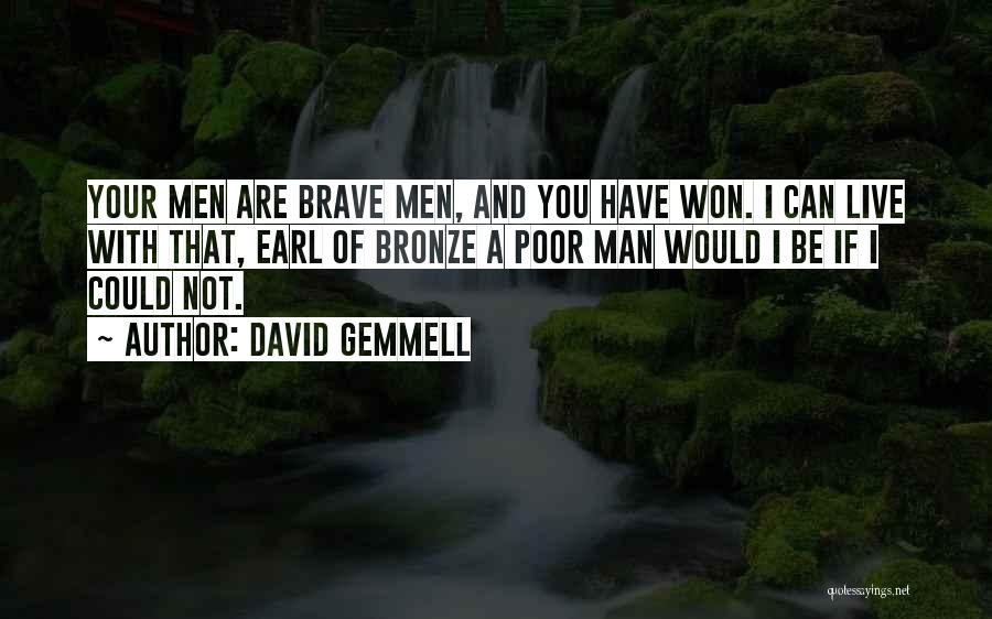 Best Brave Man Quotes By David Gemmell