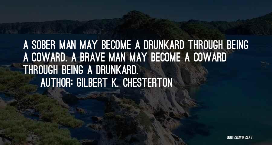 Best Brave Man Quotes By Gilbert K. Chesterton