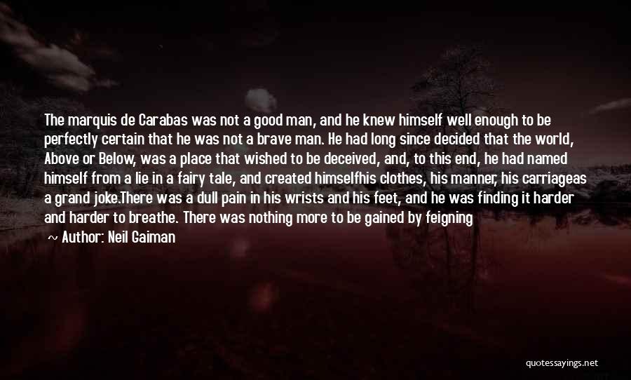 Best Brave Man Quotes By Neil Gaiman