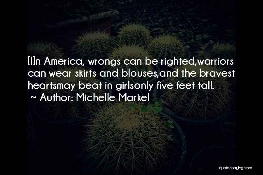 Best Bravest Warriors Quotes By Michelle Markel