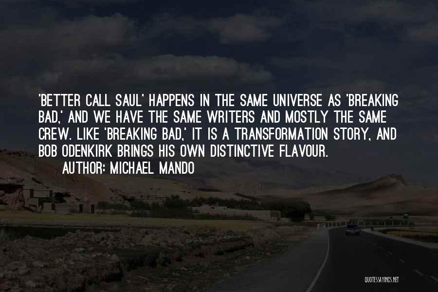 Best Breaking Bad Saul Quotes By Michael Mando