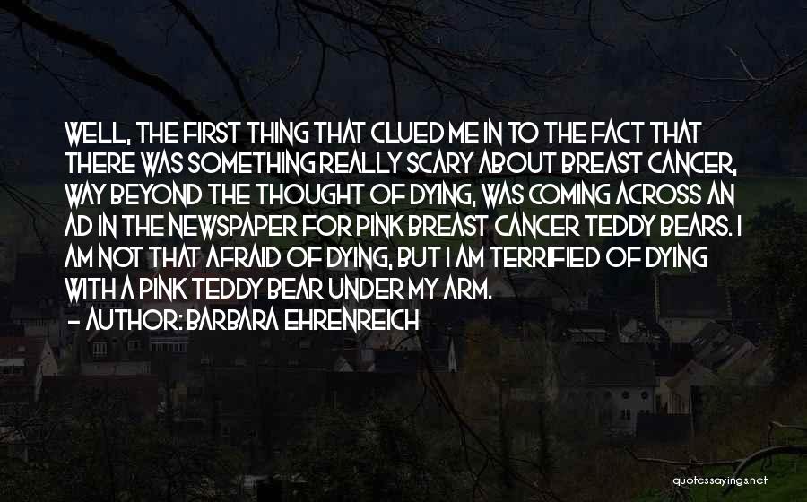 Best Breast Cancer Quotes By Barbara Ehrenreich