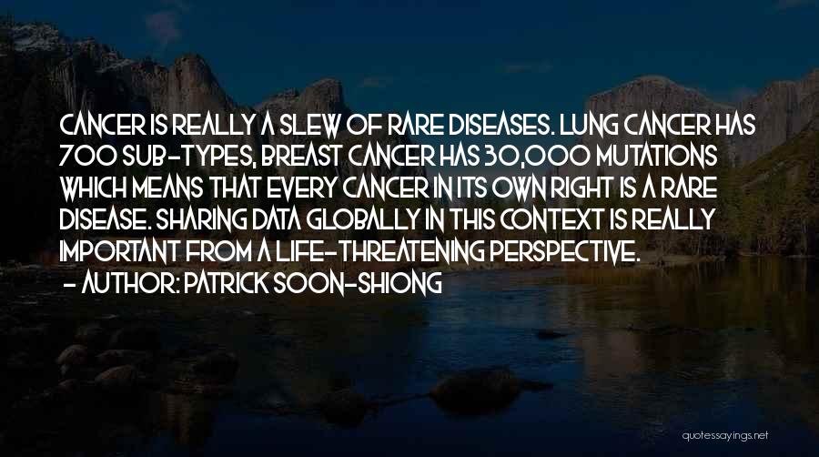 Best Breast Cancer Quotes By Patrick Soon-Shiong