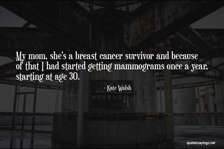 Best Breast Cancer Survivor Quotes By Kate Walsh Best Breast Cancer Survivor Quotes By Kate Walsh