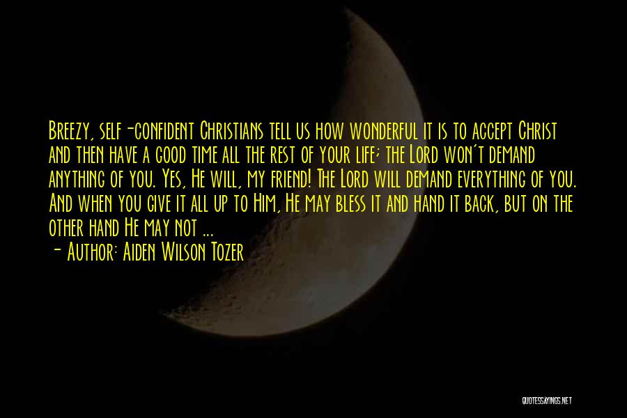 Best Breezy Quotes By Aiden Wilson Tozer