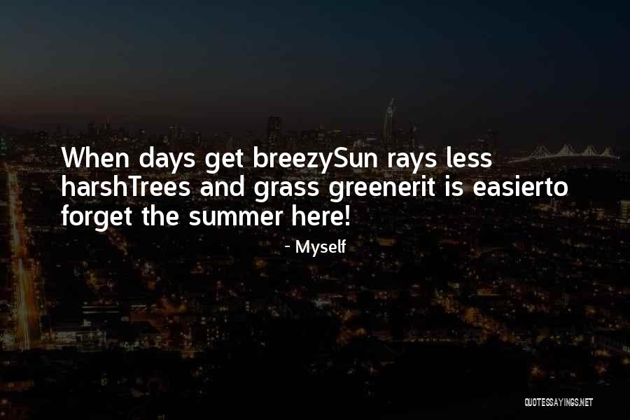 Best Breezy Quotes By Myself Best Breezy Quotes By Myself